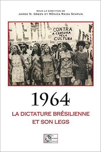 1964 : la dictature brésilienne et son legs